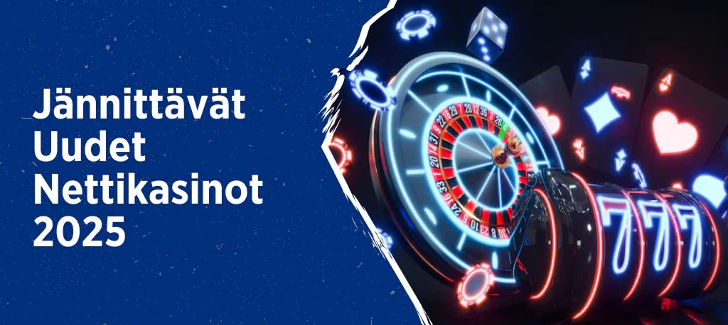 Uudet nettikasinot ja nopeat maksut 2025