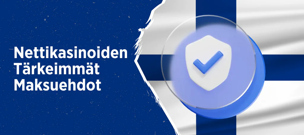 Talletus ja kotiutusehdot suomalaisilla kasinoilla