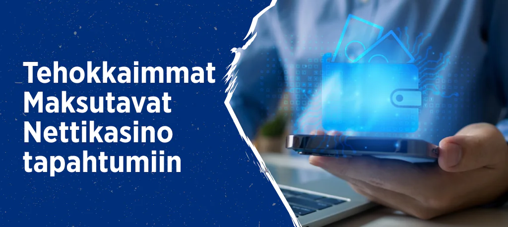 Suosittuja maksutapoja suomalaisissa nettikasinoissa